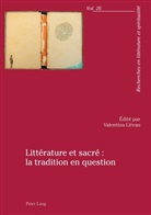Alain Cullière, Valentin Litvan, Valentina Litvan - Littérature et sacré : la tradition en question