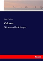Oskar Panizza - Visionen