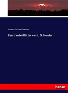 Johann Gottfried Herder - Zerstreute Blätter von J. G. Herder