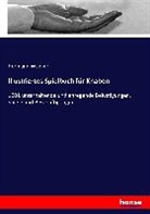 Hermann Wagner - Illustriertes Spielbuch für Knaben