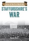 Karen Hunt, Professor Karen Hunt - Staffordshire's War