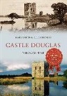 Allan Devlin, Mary Smith - Castle Douglas Through Time
