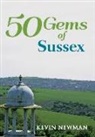 Kevin Newman - 50 Gems of Sussex