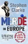 Stephen Clarke - Merde in Europe