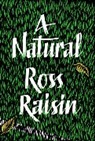 Ross Raisin - A Natural