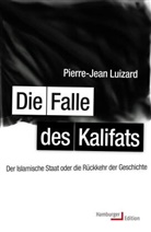 Pierre-Jean Luizard - Die Falle des Kalifats