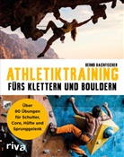 Bernd Bachfischer - Athletiktraining fürs Klettern und Bouldern