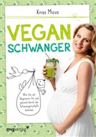 Kriss Micus, Kriss Micus-Patzina - Vegan schwanger