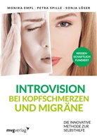 Monik Empl, Monika Empl, Sonja Löser, Petr Spille, Petra Spille - Introvision bei Kopfschmerzen und Migräne