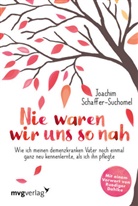 Joachim Schaffer-Suchomel - Nie waren wir uns so nah