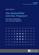 Ralph Köhnen - "Die Zauberflöte" und das "Populare"