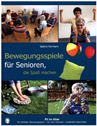Sabine Hermann - Bewegungsspiele für Senioren, die Spaß machen