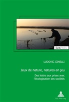 Ludovic Ginelli, Marc Mormont - Jeux de nature, natures en jeu