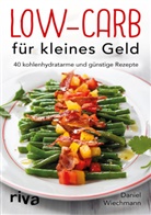 Daniel Wiechmann - Low-Carb für kleines Geld