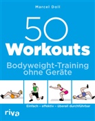 Marcel Doll - 50 Workouts - Bodyweight-Training ohne Geräte