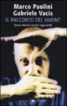 Marco Paolini, Gabriele Vacis - Il racconto del Vajont
