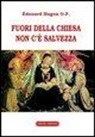 Edouard Hugon - Fuori dalla chiesa non c'è salvezza
