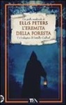 Ellis Peters - L'eremita della foresta. Le indagini di fratello Cadfael