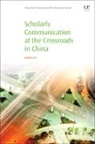 Dr. Jingfeng Xia, Jingfeng Xia, Jingfeng (Dean of the Library and University Xia, Jingfeng (Dean of the Library and University Collections Xia - Scholarly Communication At the Crossroads in China