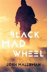 Josh Malerman, Malerman Josh - Black Mad Wheel