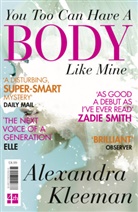 Alexandra Kleeman, Kleeman Alexandra - You Too Can Have a Body Like Mine