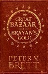 Peter V. Brett, Brett Peter V. - The Great Bazaar and Brayan's Gold