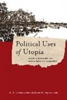 S. Chrostowska, S. (York University) Ingram Chrostowska, S. D. Ingram Chrostowska, James D. Ingram, S. Chrostowska, S. (York University) Chrostowska... - Political Uses of Utopia