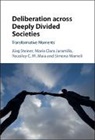 Maria Clara Jaramillo, Jaramillo Maria Clara, Rousiley Maia, Rousiley C. M. Maia, Maia Rousiley C. M., Simona Mameli... - Deliberation Across Deeply Divided Societies