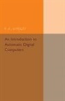 R. K. Livesley, R.k. Livesley - Introduction to Automatic Digital Computers
