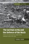 Matthias Strohn - German Army and the Defence of the Reich