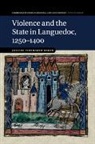 Justine Firnhaber-Baker, Justine (University of St Andrews Firnhaber-Baker, Firnhaber-Baker Justine - Violence and the State in Languedoc, 1250-1400
