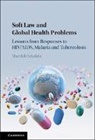 Sharifah Sekalala, Sharifah (University of Warwick) Sekalala, Sekalala Sharifah - Soft Law and Global Health Problems