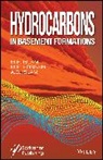 Murtada El-Haj, M E Hossain, M. E. Hossain, M. Enamul Hossain, M. Enamul El-Haj Hossain, M. Enamul Islam Hossain... - Hydrocarbons in Basement Formations