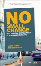 Lucian Camp, Camp Lucian, A Thomson, A. Thomson, Anthon Thomson, Anthony Thomson... - No Small Change