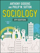 Anthon Giddens, Anthony Giddens, Anthony Sutton Giddens, Philip W Sutton, Philip W. Sutton - Sociology