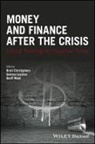 B Christophers, Brett Christophers, Brett (Uppsala University Christophers, Brett Leyshon Christophers, Andrew Leyshon, Geoff Mann... - Money and Finance After the Crisis