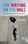 Aeyal Gross, Aeyal (Tel-Aviv University) Gross, Gross Aeyal - Writing on the Wall