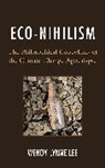 Wendy Lynne Lee, Lee Wendy Lynne - Eco-Nihilism
