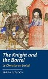 Adrian Tudor, Adrian P. Tudor, Anke Bernau, Adrian P. Tudor - The Knight and the Barrel (Le Chevalier Au Barisel)