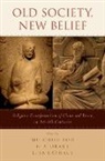 H. A. Drake, Mu-Chou Poo, Mu-Chou (Professor of History Poo, Mu-Chou Drake Poo, Lisa Raphals, H. A. Drake... - Old Society, New Belief