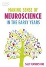Sally Featherstone - Making Sense of Neuroscience in the Early Years