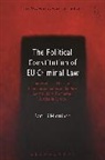 Samuli Miettinen - Political Constitution of Eu Criminal Law