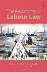 Adams-, Alan Bogg, Alan Costello Bogg, Cathryn Costello, ACL Davies, Jeremias Adams-Prassl... - The Autonomy of Labour Law