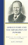 Alex E Hindman, Alex E. Hindman, Hindman Alex E. - Gerald Ford and the Separation of Powers