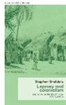 Stephen Snelders, Stephen (Postdoctoral Research Fellow) Snelders, Snelders Stephen, Keir Waddington - Leprosy and Colonialism