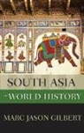 Marc Jason Gilbert, Marc Jason (Neh Endowed Chair of World Hi Gilbert, Gilbert Marc Jason - South Asia in World History