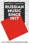 Patrick (Senior Lecturer in Music Zuk, Patrick Frolova-Walker Zuk, Marina Frolova-Walker, Patrick Zuk - Russian Music Since 1917