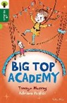 Tamsyn Murray, Murray Tamsyn, Adriana Puglisi, Puglisi Adriana - Oxford Reading Tree All Stars: Oxford Level 12 : Big Top Academy