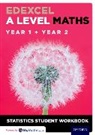 Edexcel a Level Maths: Year 1 + Year 2 Statistics Student Workbook