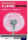 David Baker - Edexcel a Level Maths: Year 1 + Year 2 Statistics Teacher Book